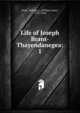 Life of Joseph Brant-Thayendanegea:. 1, Stone, William L. (William Leete), 1792-1844 