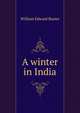 A winter in India, William Edward Baxter 