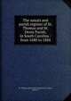The annals and parish register of St. Thomas and St. Denis Parish, in South Carolina : from 1680 to 1884, St. Thomas and St. Denis Parish (S.C.),Clute, Robert F 