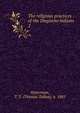 The religious practices of the Diegueo Indians. 2, Waterman, T. T. (Thomas Talbot), b. 1885 