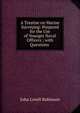 A Treatise on Marine Surveying: Prepared for the Use of Younger Naval Officers ; with Questions ., John Lovell Robinson 