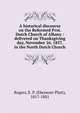 A historical discourse on the Reformed Prot. Dutch Church of Albany : delivered on Thanksgiving day, November 26, 1857, in the North Dutch Church, Rogers, E. P. (Ebenezer Platt), 1817-1881 