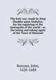 The holy war, made by King Shaddai upon Diabolus, for the regaining of the metropolis of the world : or, the losing and taking again of the Town of Mansoul, John Bunyan 