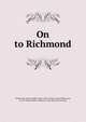 On to Richmond, Grand army of the republic. Dept. of New Jersey. Aaron Wilkes post, no. 23, Trenton,Mains, Bishop W., pub. [from old catalog] 