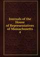 Journals of the House of Representatives of Massachusetts. 4, Massachusetts (Colony) General Court. House of Representatives,Massachusetts Historical Society 