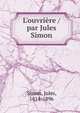 L'ouvri?re / par Jules Simon, Simon, Jules, 1814-1896 