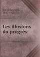 Les illusions du progres, Sorel, Georges, 1847-1922 
