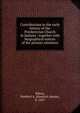 Contributions to the early history of the Presbyterian Church in Indiana : together with biographical notices of the pioneer ministers, Edson, Hanford A. (Hanford Abram), b. 1837 