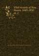 Vital records of New Haven, 1649-1850. pt. 2, Order of the Founders and Patriots of America. Connecticut Society 