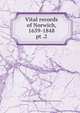 Vital records of Norwich, 1659-1848. pt .2, Norwich (Conn.),Society of Colonial Wars in the State of Connecticut 