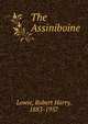 The Assiniboine, Lowie, Robert Harry, 1883-1957 