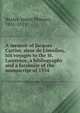 A memoir of Jacques Cartier, sieur de Limoilou, his voyages to the St. Lawrence, a bibliography and a facsimile of the manuscript of 1534, Baxter, James Phinney, 1831-1921 