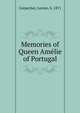 Memories of Queen Amelie of Portugal, Corpechot, Lucien, b. 1871 