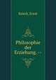 Philosophie der Erziehung. --, Krieck, Ernst 