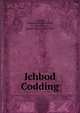 Ichbod Codding, Codding, Hannah Maria Preston, d. 1884,Crooker, Joseph Henry, 1850-1931 