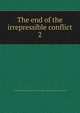The end of the irrepressible conflict. 2, Merchant of Philadelphia,African American Pamphlet Collection (Library of Congress) DLC 