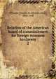 Relation of the American board of commissioners for foreign missions to slavery. 2, Whipple, Charles K. (Charles King), 1808-1900 