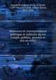 M?moires et correspondance politique et militaire du roi Joseph; publi?s, annot?s et mis en ordre, Joseph Bonaparte, King of Spain, 1768-1844,Du Casse, Albert, baron, 1813-1893 