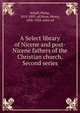 A Select library of Nicene and post-Nicene fathers of the Christian church. Second series, Philip Schaff 