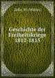 Geschichte der Freiheitskriege 1812-1815, Zelle, W. (Walter) 