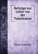 Beitrage zur Lehre von der Tuberkulose, Ernst Frerichs 