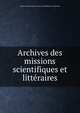 Archives des missions scientifiques et litteraires, France Commission des missions scientifiques et litt?raires 