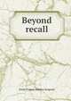 Beyond recall, Emily Frances Adeline Sergeant 