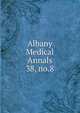 Albany Medical Annals. 38, no.8, Albany Medical College. Alumni Association. Journal,Albany Medical College. Catalogue: 1935/36-,Medical Society of the County of Albany. Albany medical annals 