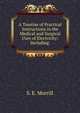 A Treatise of Practical Instructions in the Medical and Surgical Uses of Electricity: Including ., S. E. Morrill 