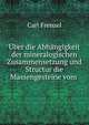 ?ber die Abh?ngigkeit der mineralogischen Zusammensetzung und Structur die Massengesteine vom ., Carl Frenzel 