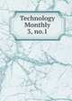 Technology Monthly. 3, no.1, Aero Club of Massachusetts Institute of Technology. Official organ,Association of Harvard Engineers,Massachusetts Institute of Technology. Aero Club. Official organ,Massachusetts Institute of Technology. Technology monthly 