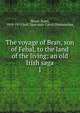 The voyage of Bran, son of Febal, to the land of the living; an old Irish saga. 1, Meyer, Kuno, 1858-1919,Sc?l T?an maic Cairill,Dindsenchas 