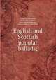 English and Scottish popular ballads;, Child Francis James 
