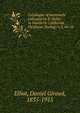 Catalogue of mammals collected by E. Heller in Southern California. Fieldiana Zoology v.3, no.16, Daniel Giraud Elliot 