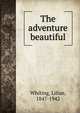 The adventure beautiful, Whiting, Lilian 