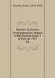 Histoire de France contemporaine; depuis la R?volution jusqu'? la Paix de 1919, Lavisse, Ernest, 1842-1922 