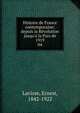 Histoire de France contemporaine; depuis la R?volution jusqu'? la Paix de 1919, Lavisse, Ernest, 1842-1922 