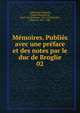 Mmoires. Publis avec une prface et des notes par le duc de Broglie. 02, Talleyrand-Pe?rigord, Charles Maurice de, prince de Be?ne?vent, 1754-1838,Broglie, Albert de, 1821-1901 