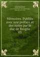 Mmoires. Publis avec une prface et des notes par le duc de Broglie. 03, Talleyrand-Pe?rigord, Charles Maurice de, prince de Be?ne?vent, 1754-1838,Broglie, Albert de, 1821-1901 