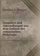 Ausgaben und Abhandlungen aus dem Gebiete der romanischen Philologie, Edmund E. Stengel 