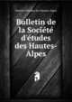 Bulletin de la Socie?te? d'e?tudes des Hautes-Alpes, Socie?te? d'e?tudes des Hautes-Alpes 