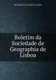 Boletim da Sociedade de Geographia de Lisboa, Sociedade de Geografia de Lisboa 