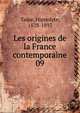 Les origines de la France contemporaine. 09, Taine Hippolyte 