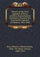 History of the First regiment of heavy artillery, Massachusetts volunteers, formerly the Fourteenth regiment of infantry, 1861-1865, Roe, Alfred S. (Alfred Seelye), 1844-1917,Nutt, Charles, 1868-1918 