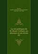 La vie politique de M. Royer-Collard, ses discours et ses crits. 02, Barante, Amable-Guillaume-Prosper Brugi?re, baron de, 1782-1866 