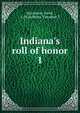 Indiana's roll of honor, Stevenson, David, A. M,Scribner, Theodore T 
