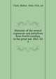 Histories of the several regiments and battalions from North Carolina, in the great war 1861-'65, Clark, Walter, 1846-1924 