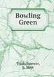 Bowling Green, Trask, Spencer, b. 1844 