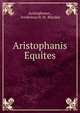 Aristophanis Equites, Aristophanis Ranae 