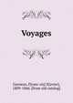 Voyages, Garneau, F[ranc?ois] X[avier], 1809-1866. [from old catalog] 
